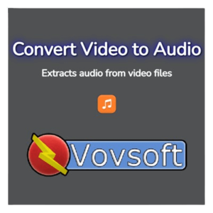 Vovsoft Convert Video to Audio (100% Discount)